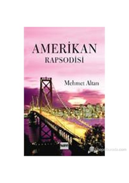 Amerikan Rapsodisi-Mehmet Altan