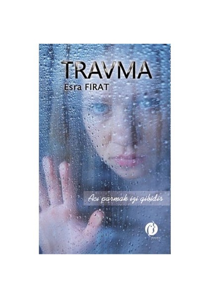 Travma-Esra Fırat