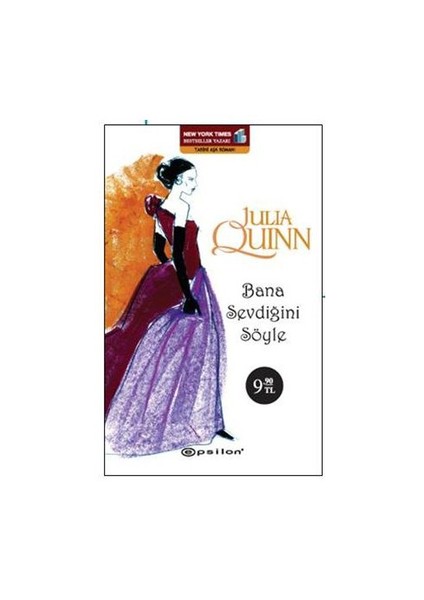 Bana Sevdiğini Söyle - Julia Quinn-Julia Quinn