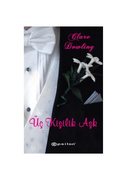 Üç Kişilik Aşk - Clore Dowling