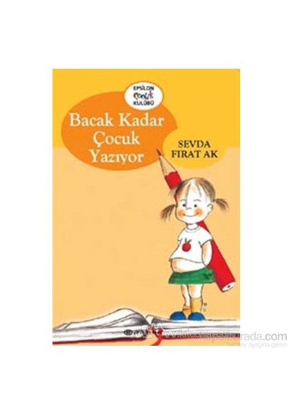 Bacak Kadar Çocuk Yazıyor-Sevda Fırat Ak