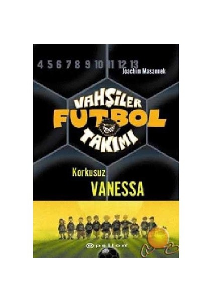 Vahşiler Futbol Takımı 3 / Korkusuz Vanessa