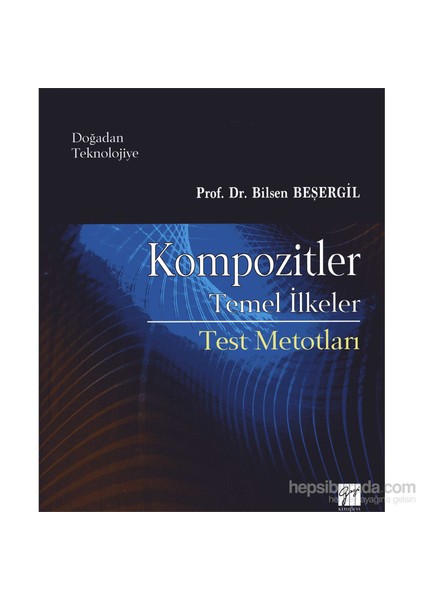 Kompozitler: Temel İlkeler Test Metodları-Bilsen Beşergil