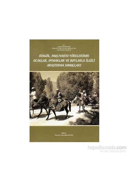 Bingöl, Muş / Varto Yörelerinde Ocaklar, Oymaklar Ve Boylarla İlgili Araştırma Sonuçları