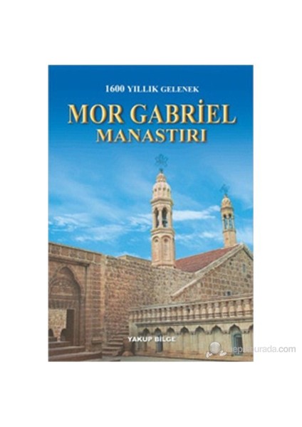 Mor Gabriel Manastırı-Yakup Bilge