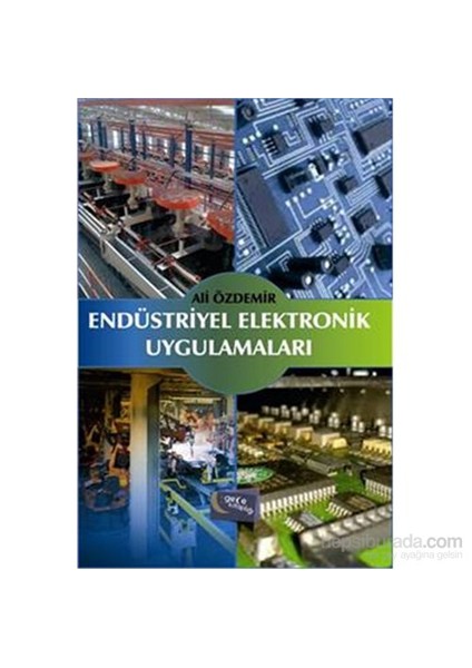 Endüstriyel Elektronik Uygulamaları - Ali Özdemir