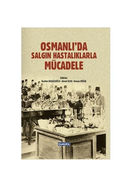 Osmanlıda Salgın Hastalıklarla Mücadele-Osman Doğan