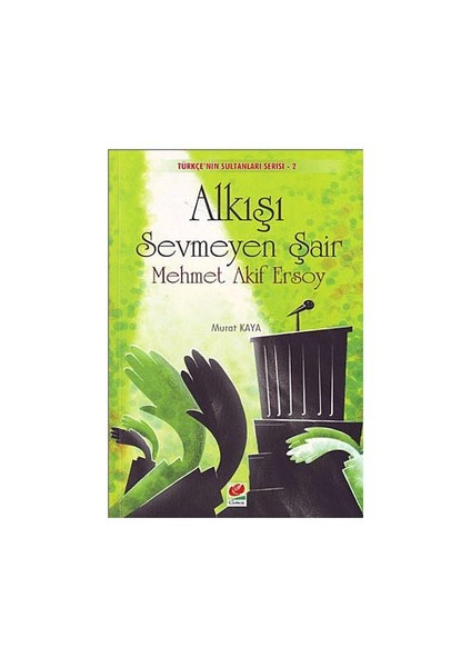 Alkışı Sevmeyen Şair Mehmet Akif Ersoy