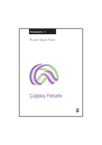 Çağdaş Felsefe - (Hesaplaşma 2)-Ruşen Sezai Polat