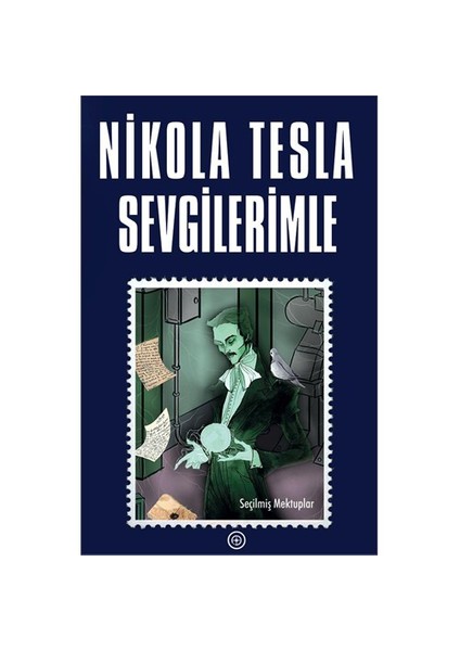 Sevgilerimle - Nikola Tesla