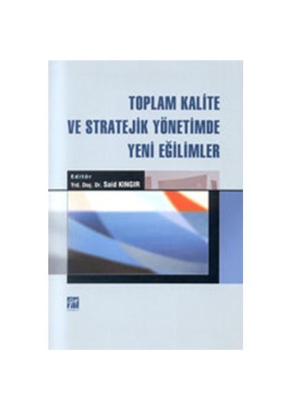 Toplam Kalite Ve Stratejik Yönetimde Yeni Eğilimler