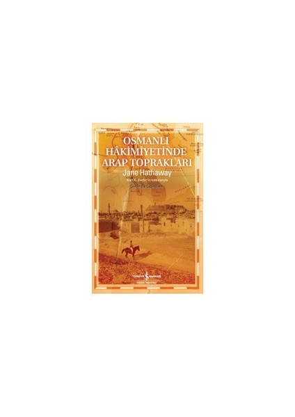 Osmanlı Hakimiyetinde Arap Toprakları-Jane Hathaway