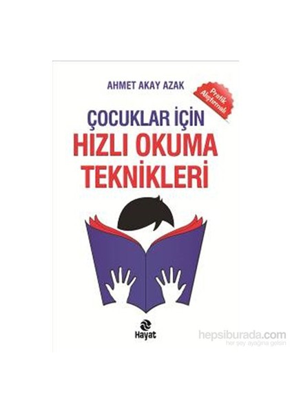 Çocuklar İçin Hızlı Okuma Teknikleri-Ahmet Akay Azak
