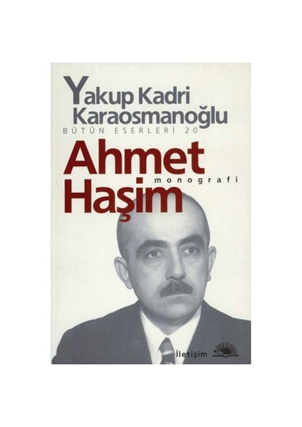 Ahmet Haşim - Yakup Kadri Karaosmanoğlu