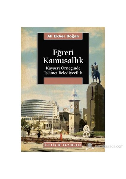 Eğreti Kamusallık-Ali Ekber Doğan