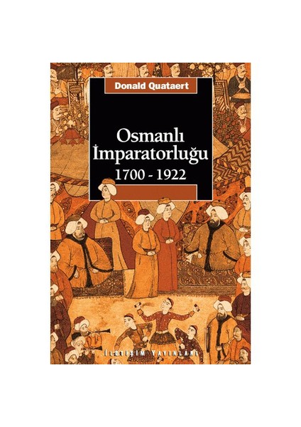 Osmanlı İmparatorluğu (1700-1922) - Donald Quataert