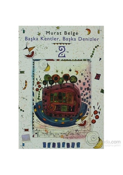 Başka Kentler, Başka Denizler 2-Murat Belge