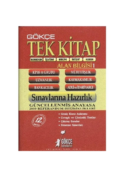 Gökçe Kpss A Grubu Sınavlarına Hazırlık Tek Kitap 2010 (Alan Bilgisi 1)