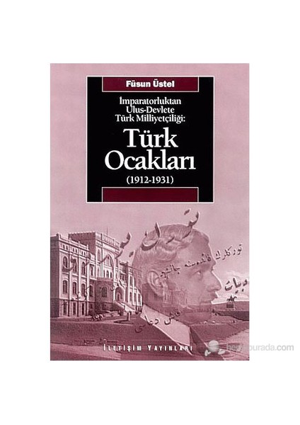 Türk Ocakları 1912-1931-Füsun Üstel
