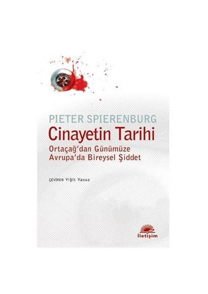 Cinayetin Tarihi - Pieter Spierenburg