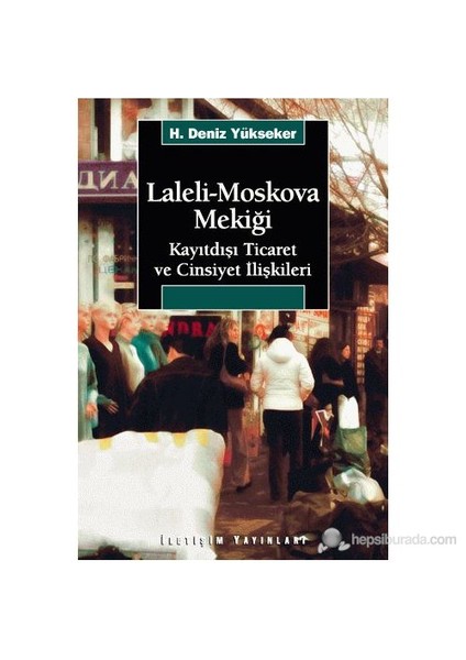 Laleli-Moskova Mekiği-H. Deniz Yükseker
