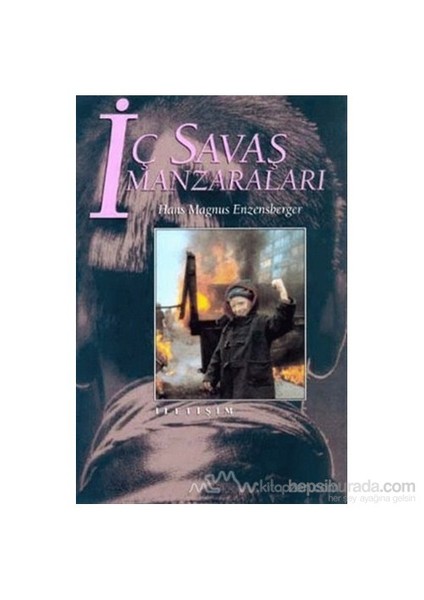 İç Savaş Manzaraları-Hans Magnus Enzensberger
