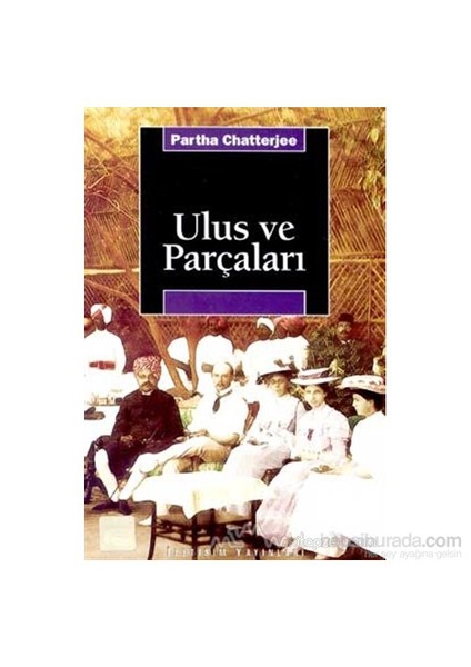 Ulus Ve Parçaları-Partha Chatterjee