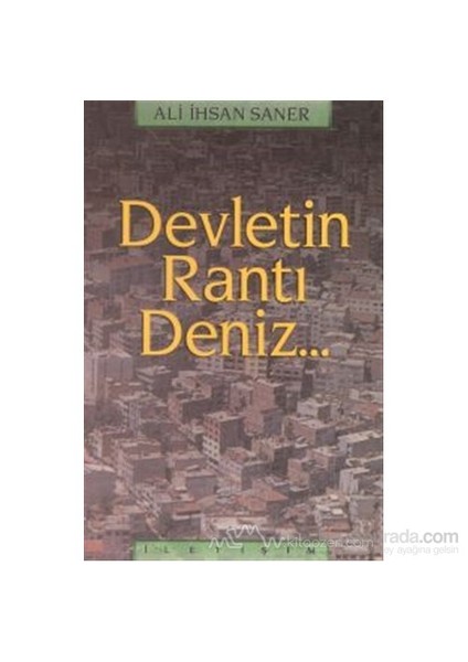 Devletin Rantı Deniz...-Ali İhsan Saner