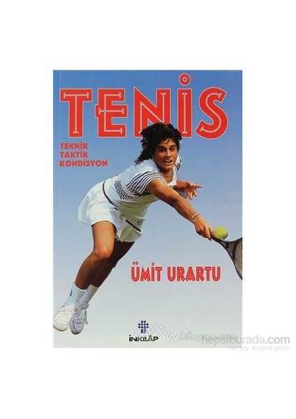 Tenis Teknik, Taktik, Kondisyon-Ümit Urartu