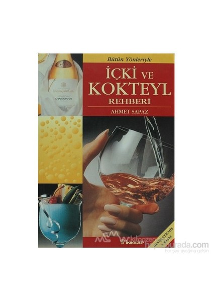 Bütün Yönleriyle İçki Ve Kokteyl Rehberi-Ahmet Sapaz