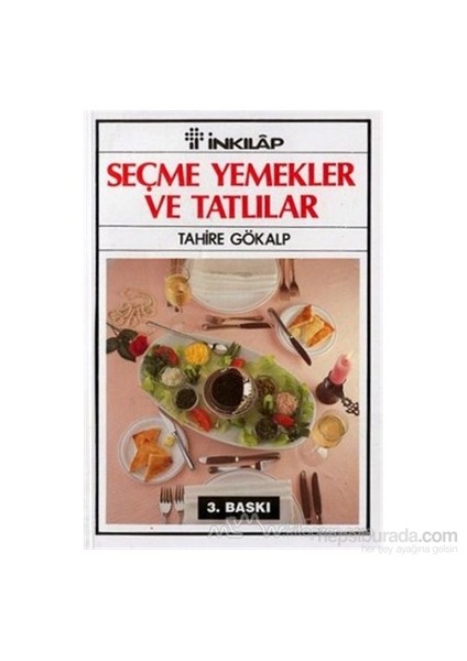 Seçme Yemekler Ve Tatlılar-Tahire Gökalp