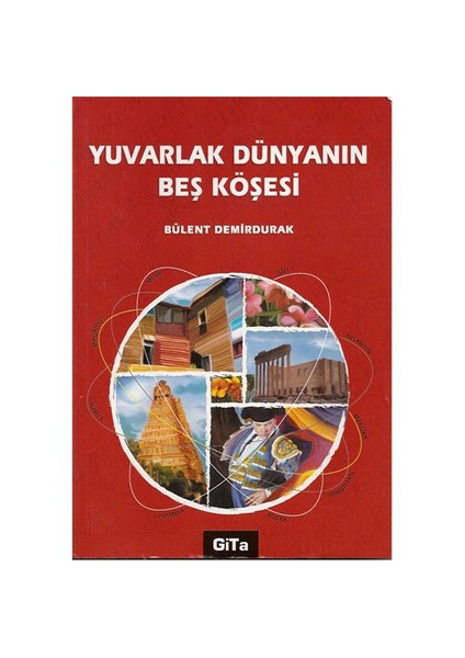 Yuvarlak Dünyanın Beş Köşesi-Bülent Demirdurak