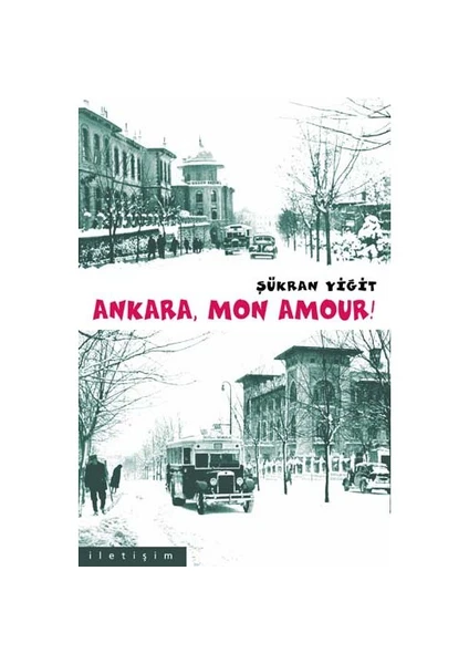 Ankara, Mon Amour! - Şükran Yiğit