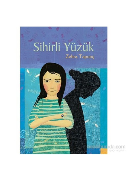Sihirli Yüzük-Zehra Tapunç