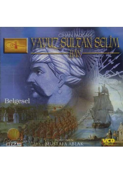 Yavuz Sultan Selim Han (Cihan Padişahı) ( VCD )