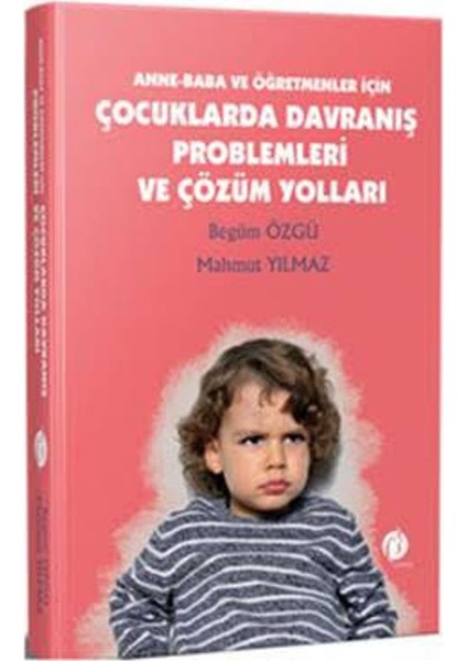 Çocuklarda Davranış Problemleri Ve Çözüm Yolları