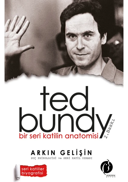 Bir Seri Katilin Anotomisi - Ted Bundy-Arkın Gelişin