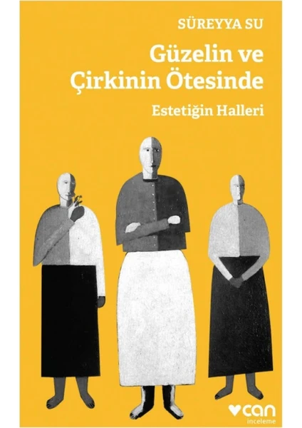 Güzelin Ve Çirkinin Ötesinde - Estetiğin Halleri