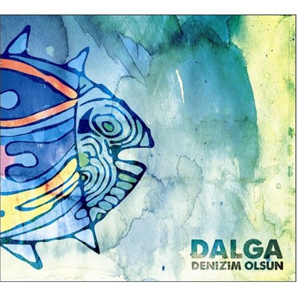 dalga denizim olsun dalga denizim olsun