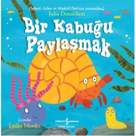 Bir Kabugu Paylasmak Julia Donaldson Fiyati Taksit Secenekleri