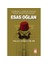 Esas Oğlan - Osmanlı Eşrafından Türk Burjuvasına 1