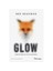 Glow - Ned Beauman 1