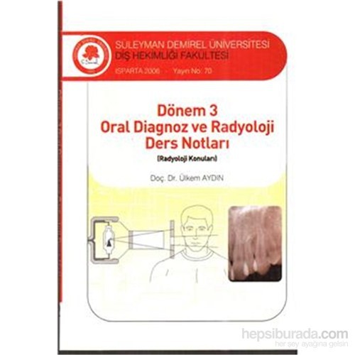 Dönem 3 Oral Diagnoz Ve Radyoloji Ders Notları Radyoloji Kitabı