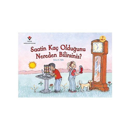 Saatin Kaç Olduğunu Nereden Bilirsiniz (1.Baskı)-Robert E. Kitabı