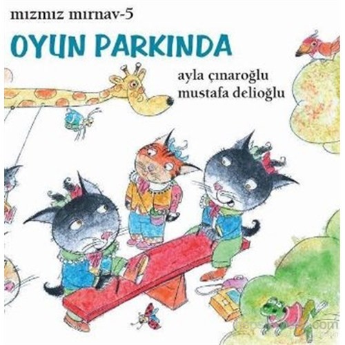 Mizmiz Mirnav 5 Oyun Parkinda Mustafa Delioglu Kitabi Ve Fiyati