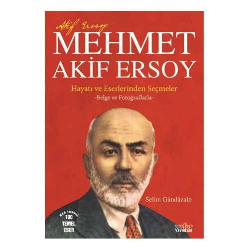 Mehmet Akif Ersoy Hayatı Ve Eserlerinden Seçmeler Selim Kitabı