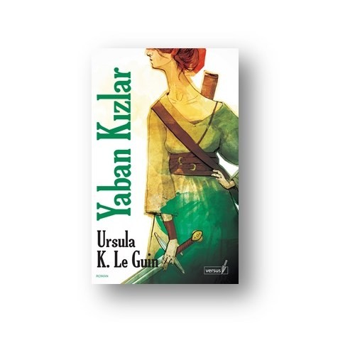 Yaban Kizlar Ursula K Le Guin Fiyati Taksit Secenekleri