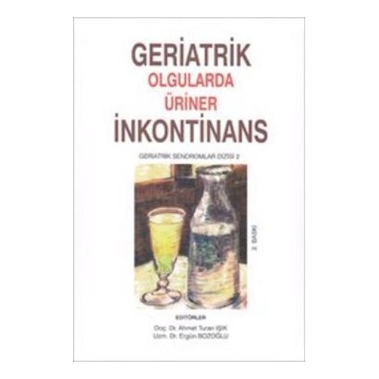 Geriatrik Olgularda Üriner İnkontinans - Ergün Bozoğlu