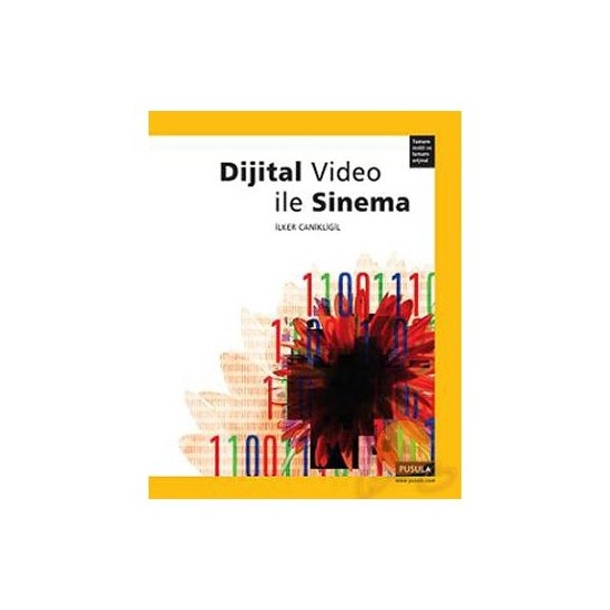 Dijital Video İle Sinema (Tamamı Renkli)-İlker Canikligil