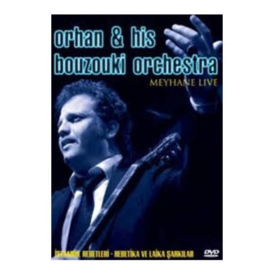 Orhan & His Bouzouki Orchestra Meyhane Live